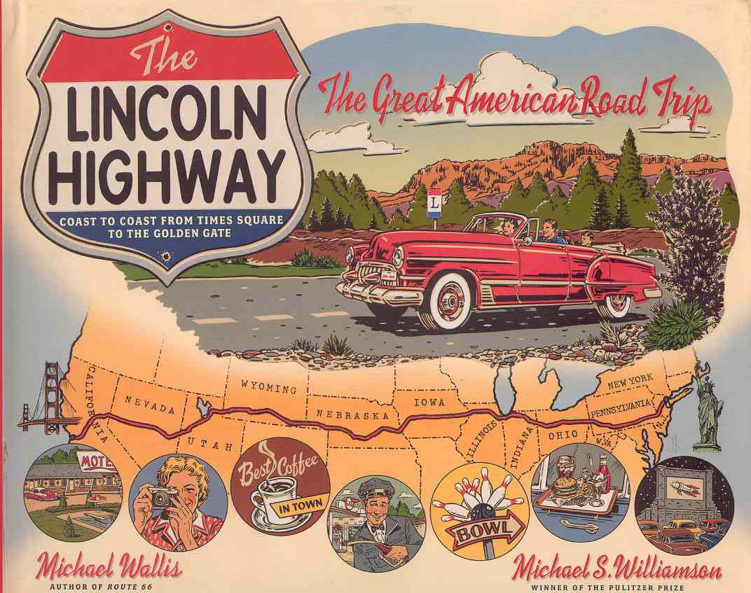 Comical image of a map of the US that reads "Lincoln Highway; The Great American Road Trip" with an old school, 1950's looking red car occupied by a family of 4.